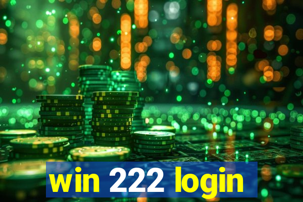 win 222 login